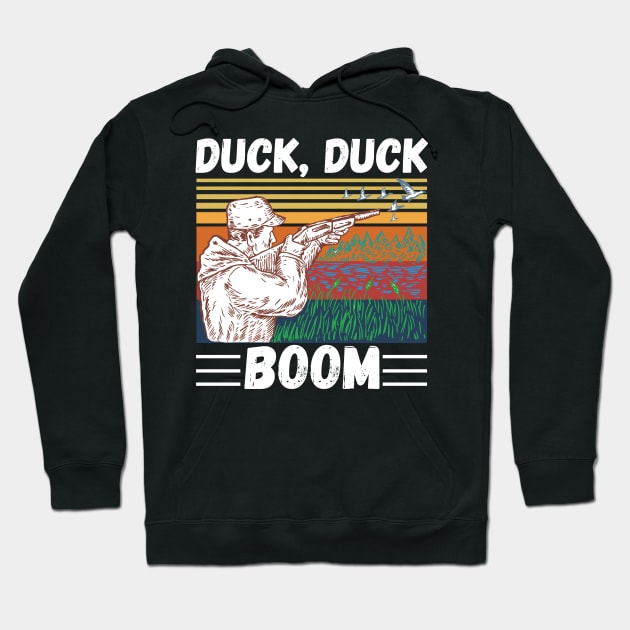 Duck Hunting Duck Duck Boom, Funny Duck Hunter Gift Hoodie by JustBeSatisfied